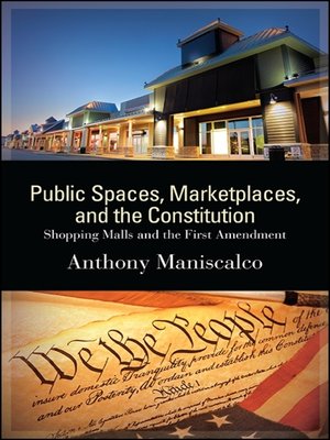 cover image of Public Spaces, Marketplaces, and the Constitution